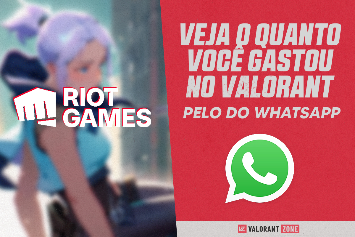 Veja o quanto gastou no VALORANT pelo WhatsApp