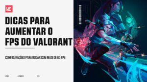 AUMENTAR O FPS DO VALORANT DICAS COMO