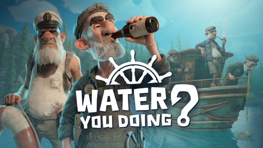 Water You Doing?