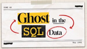 Ghost in the SQL Data
